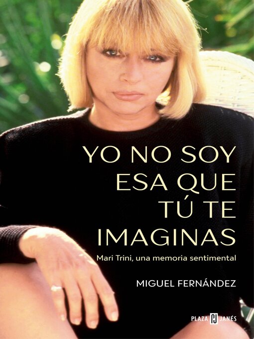 Title details for Yo no soy esa que tú te imaginas by Miguel Fernández - Available